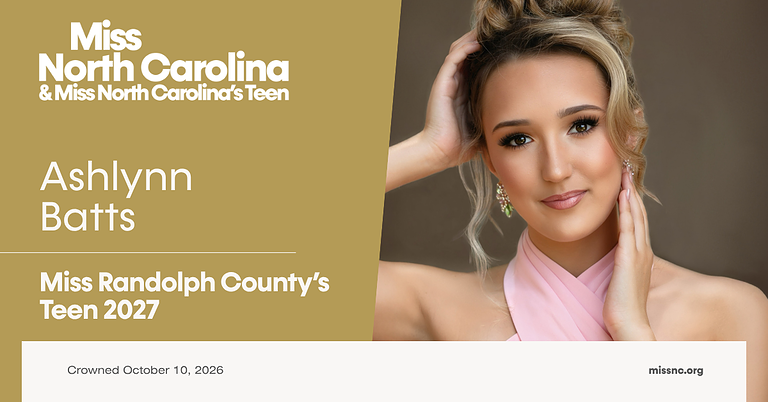 Ashlynn Marie Batts, Miss Randolph County's Teen 2027