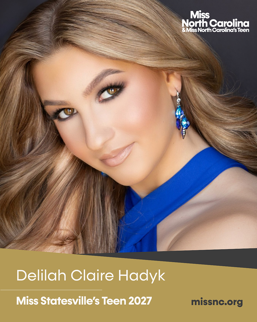 Delilah Claire Hadyk, Miss Statesville's Teen 2027